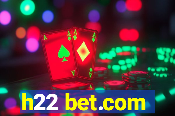 h22 bet.com